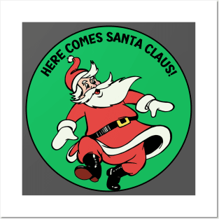 Here Comes Santa Claus Posters and Art